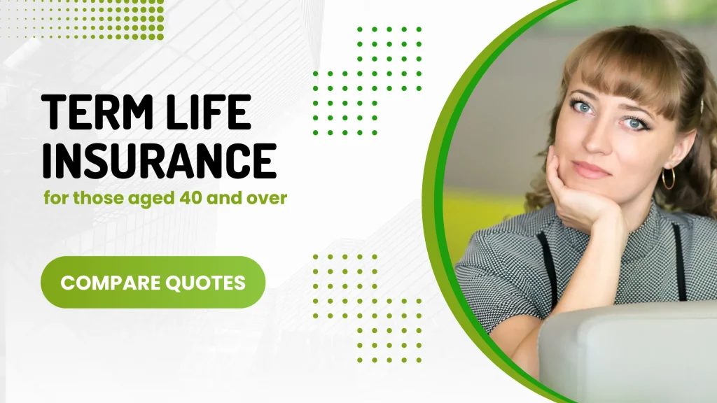 Term life insurance for those over 40